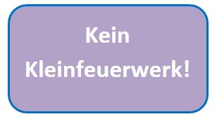 Kein Kleinfeuerwerk