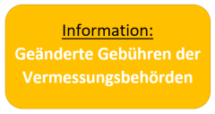 Geänderte Gebühren der Vermessungsbehörden Geänderte Gebühren der Vermessungsbehörden